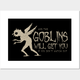 The Goblins Will Get You (light) Posters and Art